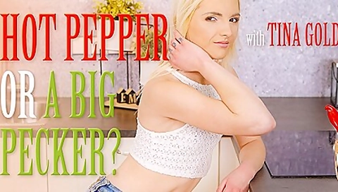 Tina Gold - Hot Pepper Or A Big Pecker?